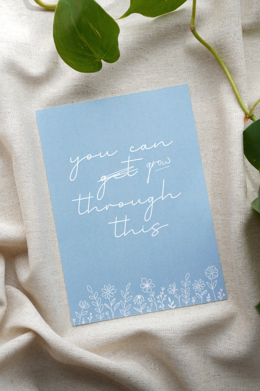 You Can Grow Through This Print