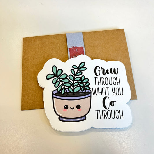 Grow Through What You Go Through Mini Card