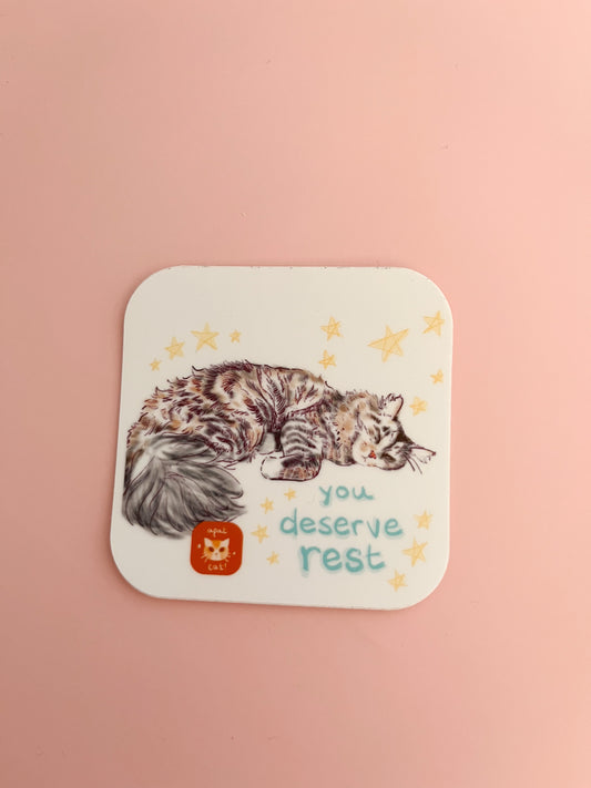 You Deserve Rest Cat Sticker