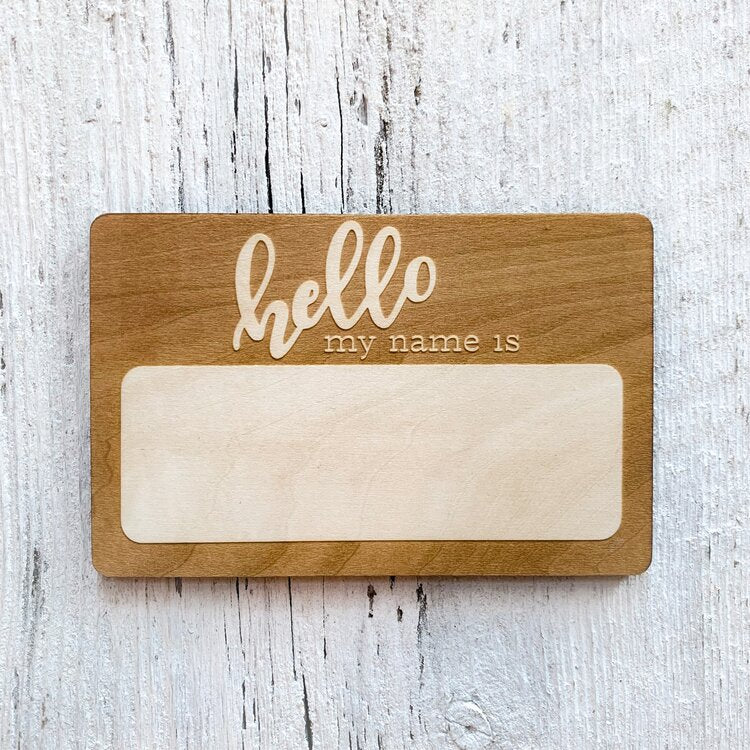 Hello My Name Is Wooden Plaque