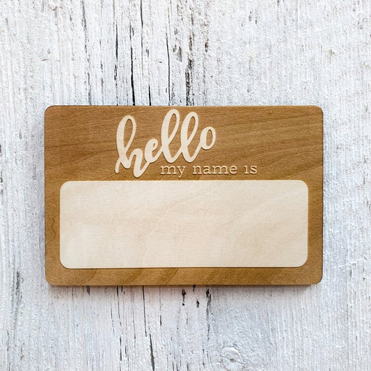 Hello My Name Is Wooden Plaque