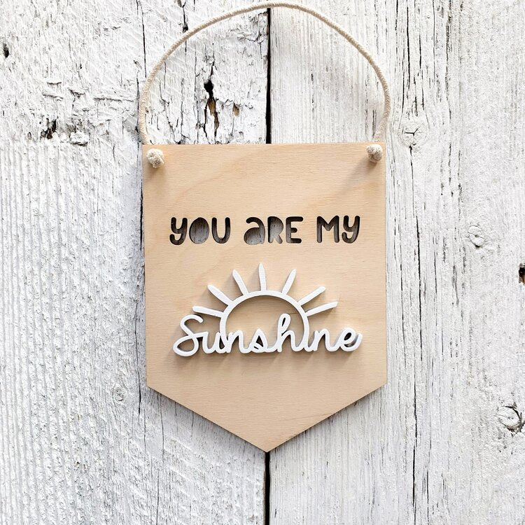 You Are My Sunshine Banner