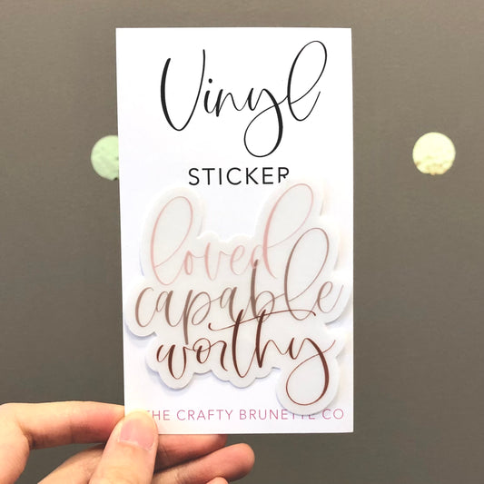Loved Capable Worthy Sticker
