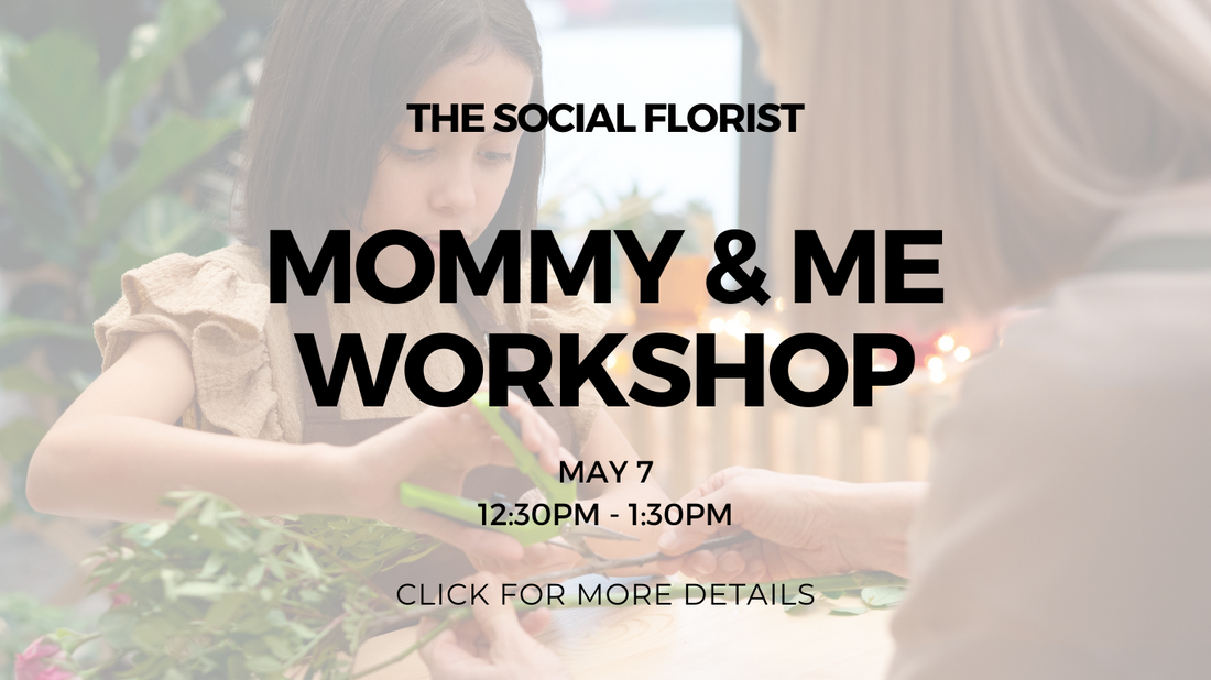 Mommy and Me Flower Arranging Workshop