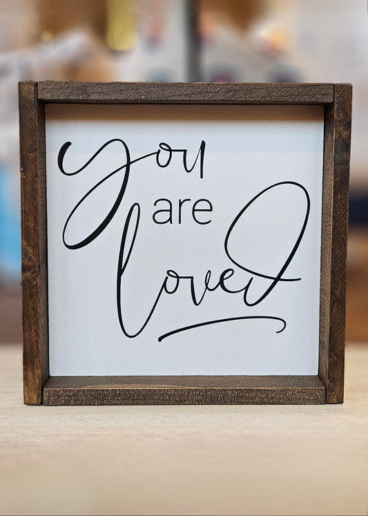 You Are Loved Sign