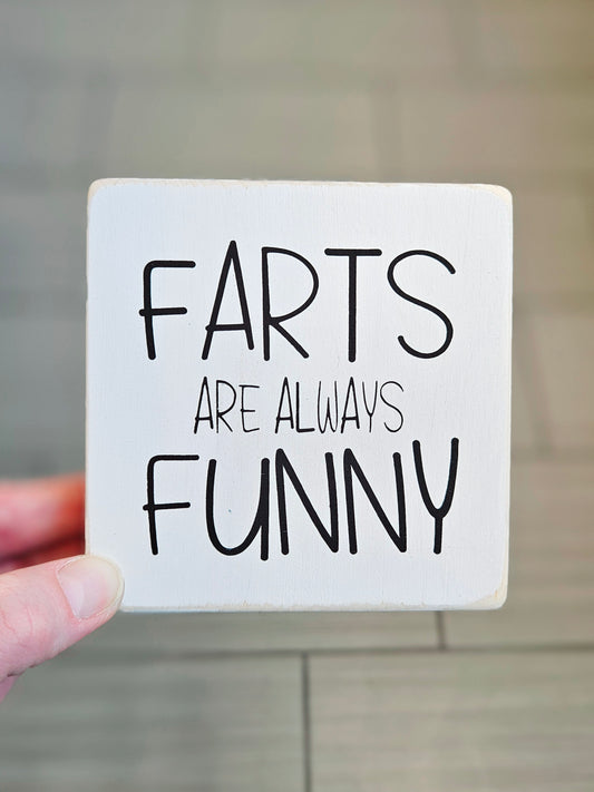 Rustic Farts Are Always Funny Shelf Sitters