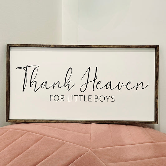 Thank Heaven For Little Boys Sign