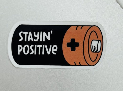 Stayin' Positive Sticker