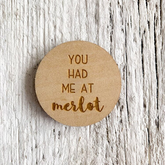 You Had Me at Merlot Magnet