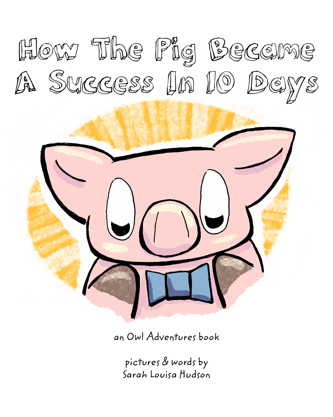 How The Pig Became A Success In 10 Days – The Fourth