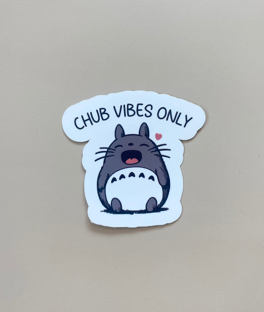 Chub Vibes Only Vinyl Sticker