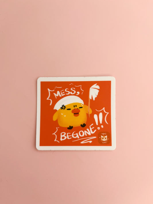 Mess Begone Sticker