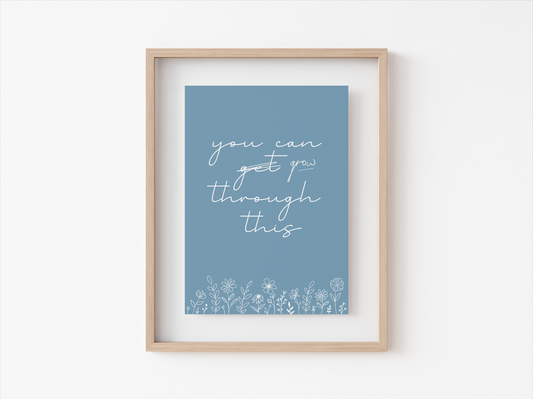 You Can Grow Through This Print