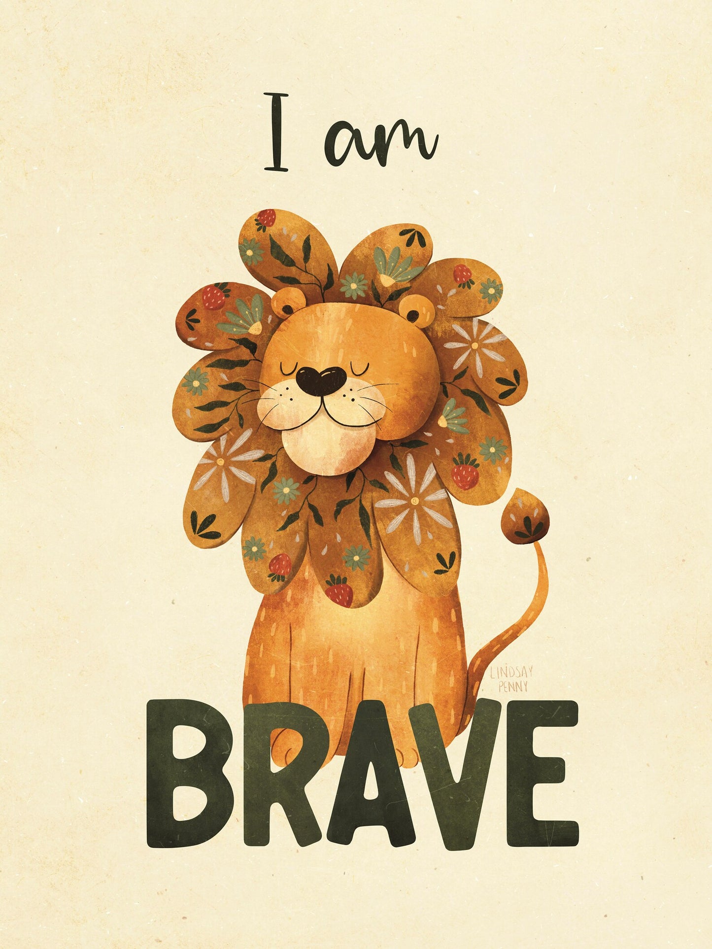 I am Brave Lion Art Print