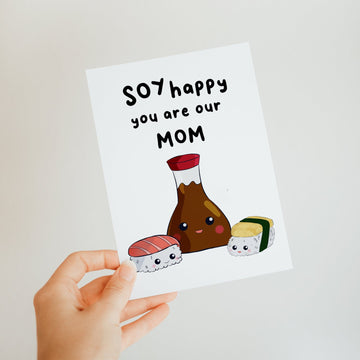Soy Happy You are Our Mom Card