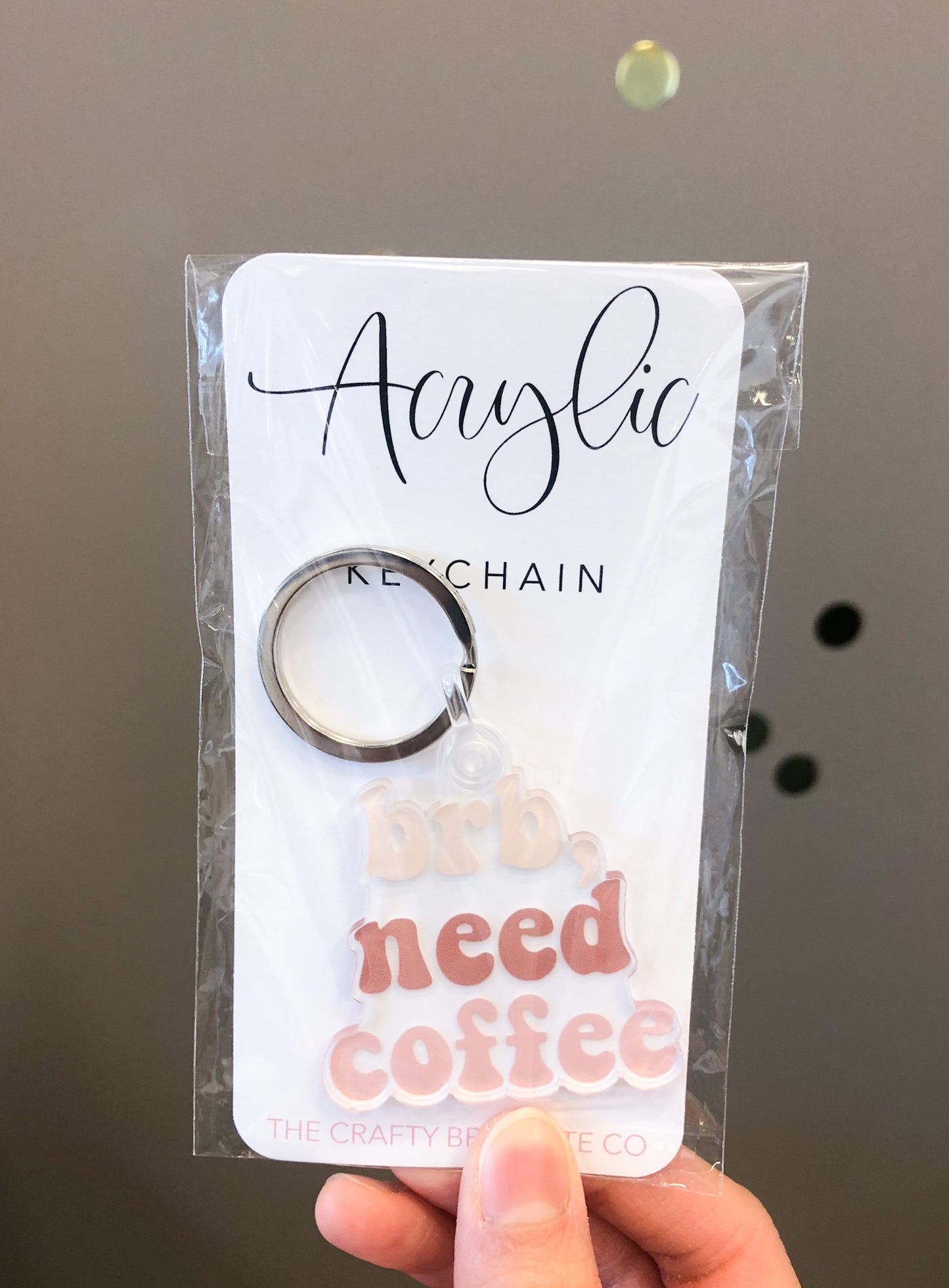 BRB Need Coffee Acrylic Keychain