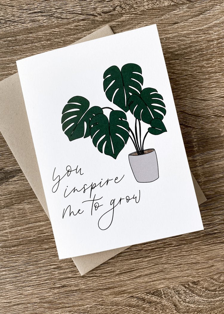 You Inspire Me to Grow Card