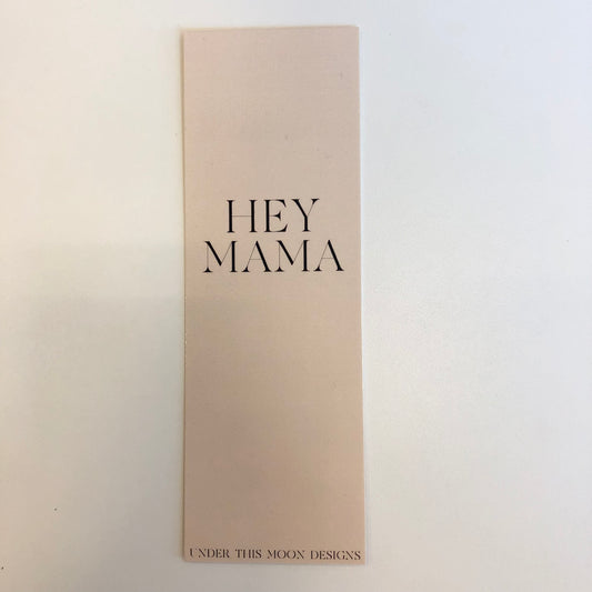 Hey Mama Bookmark